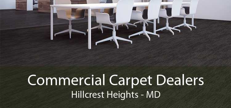 Commercial Carpet Dealers Hillcrest Heights - MD