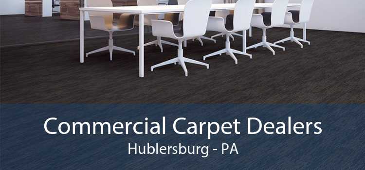 Commercial Carpet Dealers Hublersburg - PA