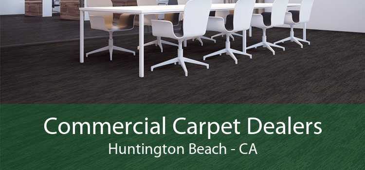 Commercial Carpet Dealers Huntington Beach - CA
