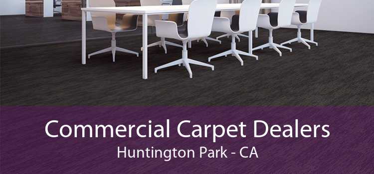 Commercial Carpet Dealers Huntington Park - CA