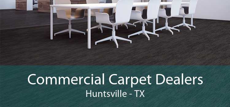 Commercial Carpet Dealers Huntsville - TX