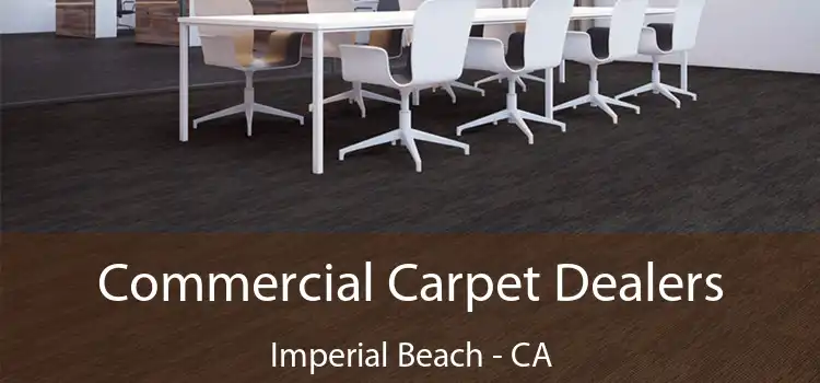  Commercial Carpet Dealers Imperial Beach - CA