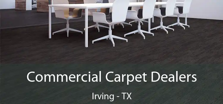  Commercial Carpet Dealers Irving - TX