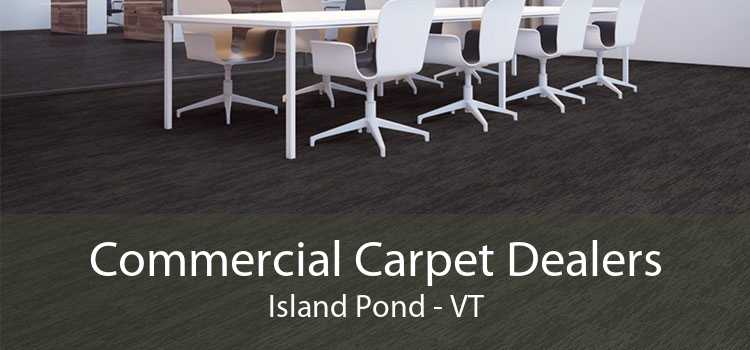 Commercial Carpet Dealers Island Pond - VT