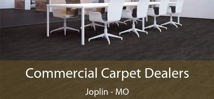  Commercial Carpet Dealers Joplin - MO