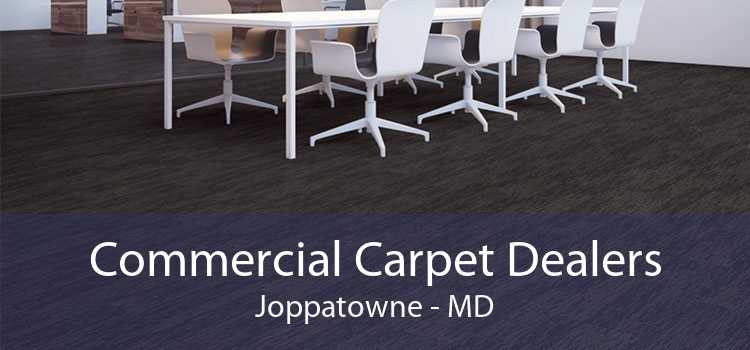 Commercial Carpet Dealers Joppatowne - MD