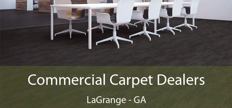  Commercial Carpet Dealers LaGrange - GA
