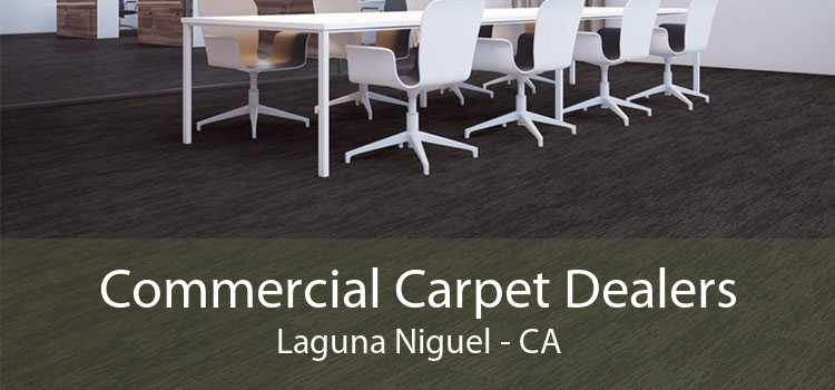 Commercial Carpet Dealers Laguna Niguel - CA