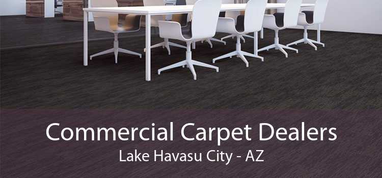 Commercial Carpet Dealers Lake Havasu City - AZ