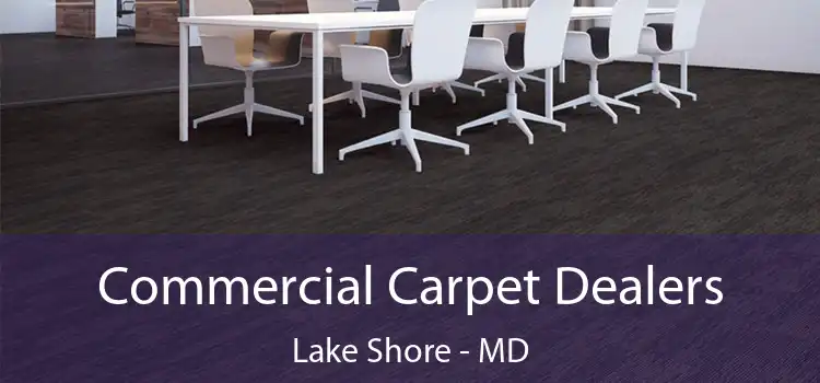  Commercial Carpet Dealers Lake Shore - MD