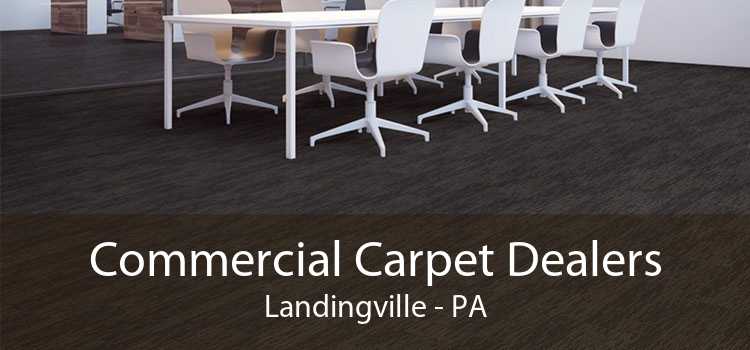 Commercial Carpet Dealers Landingville - PA
