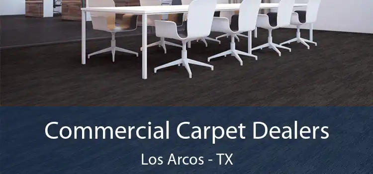  Commercial Carpet Dealers Los Arcos - TX