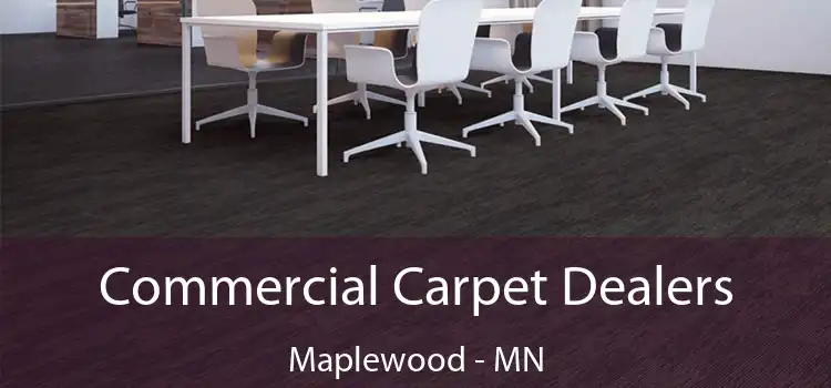  Commercial Carpet Dealers Maplewood - MN