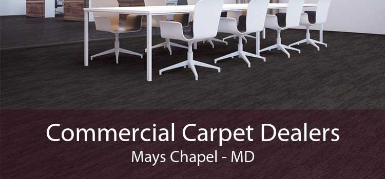 Commercial Carpet Dealers Mays Chapel - MD