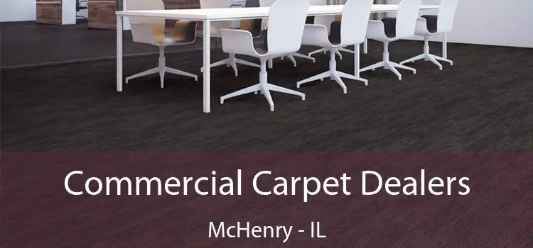 Commercial Carpet Dealers McHenry - IL