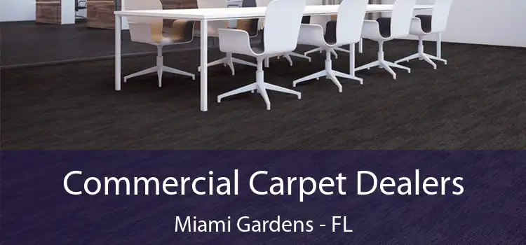 Commercial Carpet Dealers Miami Gardens - FL