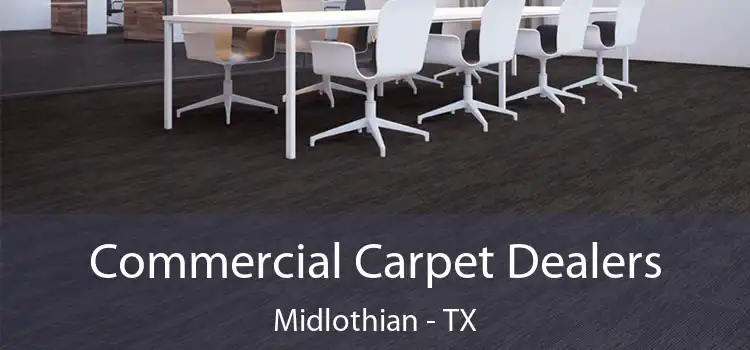  Commercial Carpet Dealers Midlothian - TX
