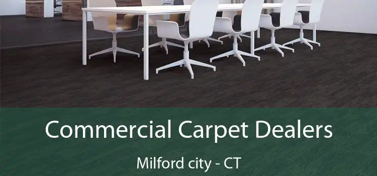  Commercial Carpet Dealers Milford city - CT