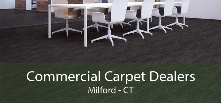 Commercial Carpet Dealers Milford - CT