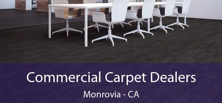 Commercial Carpet Dealers Monrovia - CA
