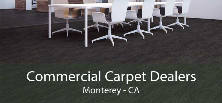 Commercial Carpet Dealers Monterey - CA