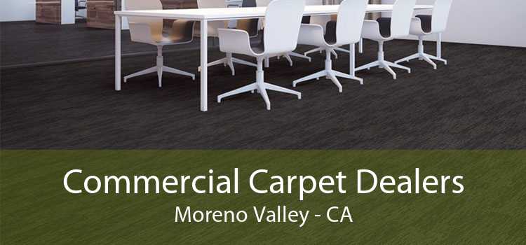 Commercial Carpet Dealers Moreno Valley - CA