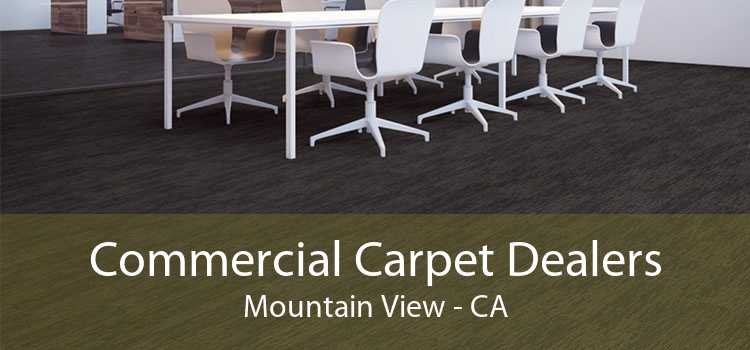 Commercial Carpet Dealers Mountain View - CA