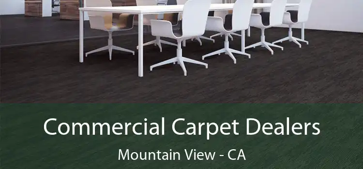  Commercial Carpet Dealers Mountain View - CA