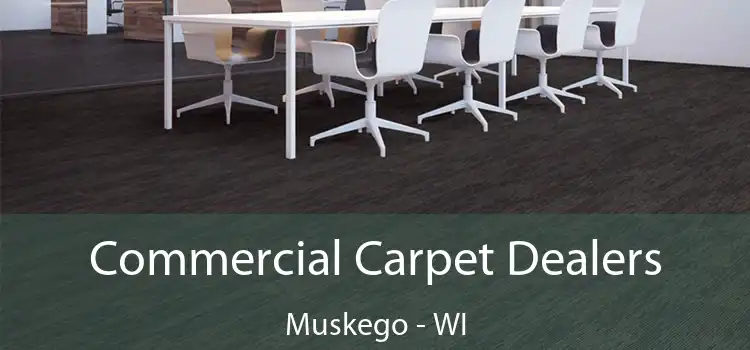  Commercial Carpet Dealers Muskego - WI