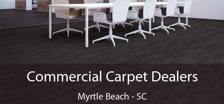  Commercial Carpet Dealers Myrtle Beach - SC