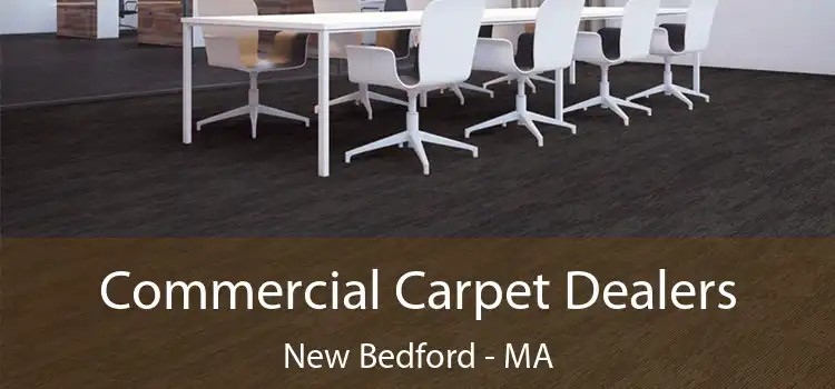  Commercial Carpet Dealers New Bedford - MA
