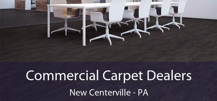  Commercial Carpet Dealers New Centerville - PA