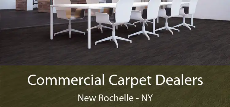  Commercial Carpet Dealers New Rochelle - NY