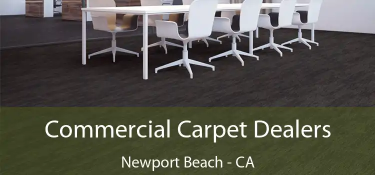  Commercial Carpet Dealers Newport Beach - CA