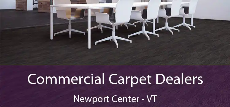  Commercial Carpet Dealers Newport Center - VT