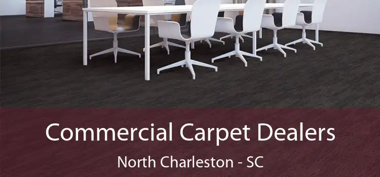 Commercial Carpet Dealers North Charleston - SC