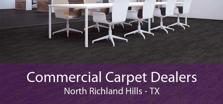 Commercial Carpet Dealers North Richland Hills - TX