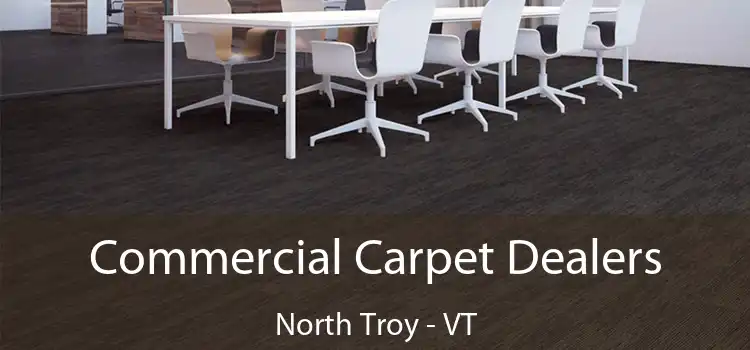Commercial Carpet Dealers North Troy - VT