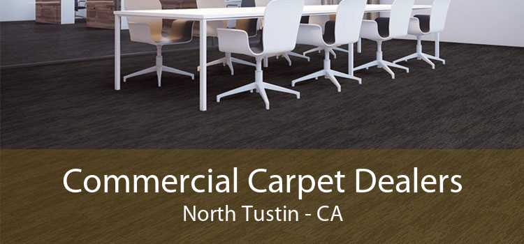 Commercial Carpet Dealers North Tustin - CA