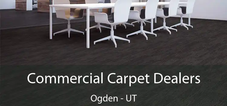  Commercial Carpet Dealers Ogden - UT