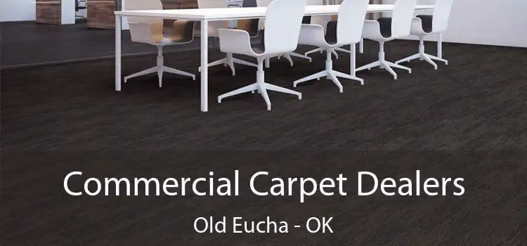  Commercial Carpet Dealers Old Eucha - OK