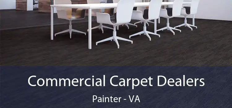  Commercial Carpet Dealers Painter - VA