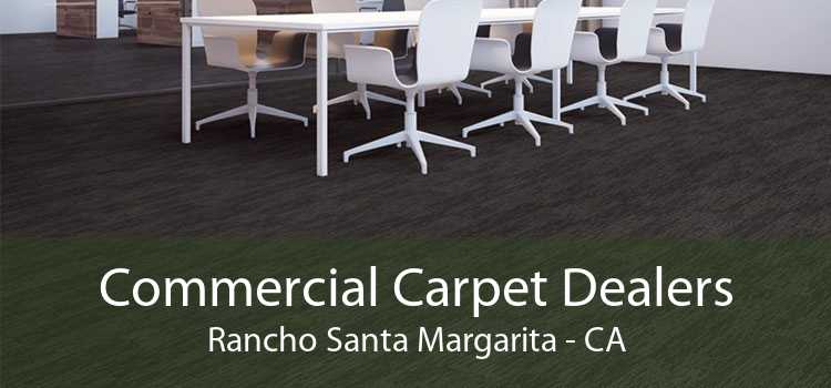 Commercial Carpet Dealers Rancho Santa Margarita - CA
