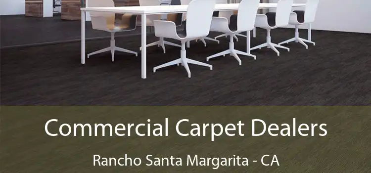  Commercial Carpet Dealers Rancho Santa Margarita - CA