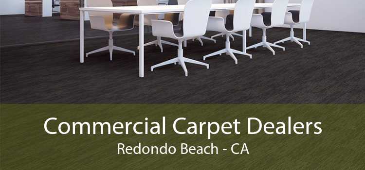 Commercial Carpet Dealers Redondo Beach - CA