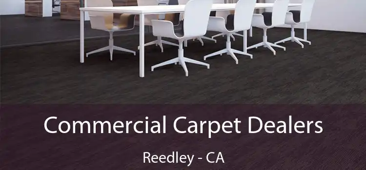  Commercial Carpet Dealers Reedley - CA