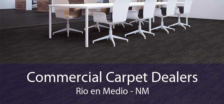 Commercial Carpet Dealers Rio en Medio - NM