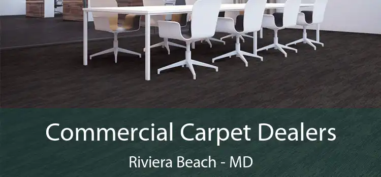  Commercial Carpet Dealers Riviera Beach - MD