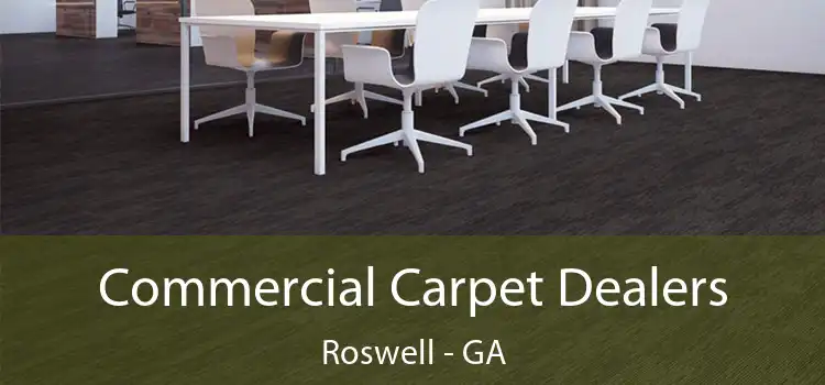 Commercial Carpet Dealers Roswell - GA