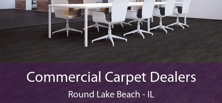  Commercial Carpet Dealers Round Lake Beach - IL
